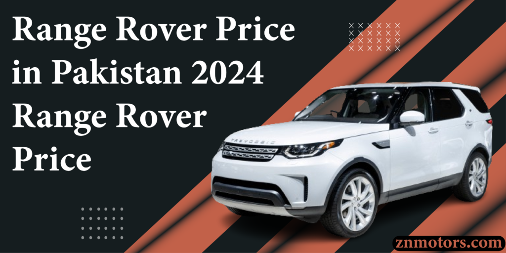 Range Rover Price in Pakistan 2024 Range Rover