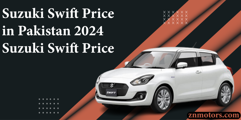 Suzuki Swift Price in Pakistan 2024 – Suzuki Swift Price